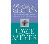 Joyce Meyer The Root of Rejection (Tascabile)