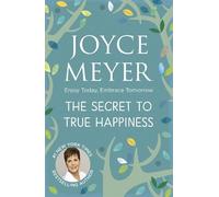 Joyce Meyer The Secret to True Happiness (Tascabile)