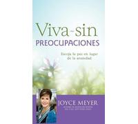 Joyce Meyer Viva Sin Preocupaciones (Copertina rigida)