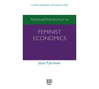 Joyce P. Jacobsen Advanced Introduction to Feminist Economics (Tascabile)