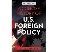 Joyce P. Kaufman A Concise History of U.S. Foreign Policy (Copertina rigida)