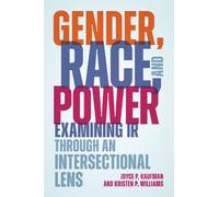Joyce P. Kaufman Kristen P. Williams Gender, Race, and Power (Tascabile)