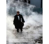 Joyce Pomeroy Schwartz The Private Eye in Public Art (Copertina rigida)