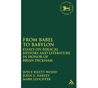 Joyce Rilett Wood From Babel to Babylon (Copertina rigida)
