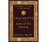 Joyce Rupp Fragments of Your Ancient Name (Copertina rigida)