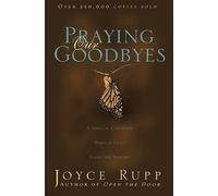 Joyce Rupp Praying Our Goodbyes (Tascabile)
