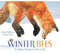 Joyce Sidman Winter Bees and Other Poems of the Cold (Copertina rigida)