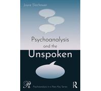 Joyce Slochower Psychoanalysis and the Unspoken (Tascabile)