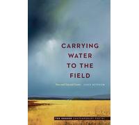 Joyce Sutphen Carrying Water to the Field (Tascabile)