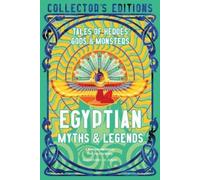 Egyptian Myths & Legends: Tales of Heroes, Gods & Monsters (Flame Tree