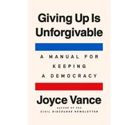 Joyce Vance Giving Up Is Unforgivable (Copertina rigida)