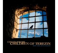 Joyce-Walter, Mary Ann - Cantata For The Children Of Terezin