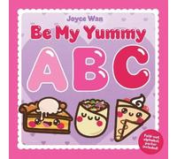 Joyce Wan Be My Yummy ABC (Copertina rigida)