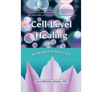 Joyce Whiteley Hawkes Cell-Level Healing (Tascabile)