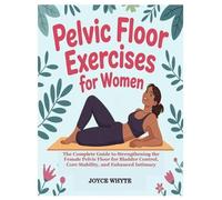 Joyce Whyte Pelvic Floor Exercises for Women (Tascabile)