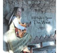 Joyce Woodson - If I Hadn T Seen the West
