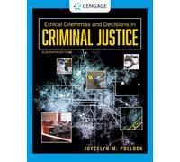 Joycelyn Pollock Ethical Dilemmas and Decisions in Criminal Justice (Tascabile)