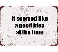 Joycenie Targa in metallo con scritta "It Seemed Like a Good Idea at The Time", decorazione da parete, 30,5 x 20,3 cm