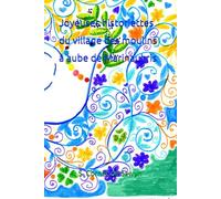 Joyeuses historiettes du village des moulins à aube de Marinauhris