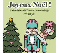 Joyeux Noël !: Calendrier de l'avent de coloriage par SarahJ
