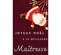 Joyeux Noël: Maîtresse - Carnet de notes - 118 pages lignées format 13.97 X 21.59 cm - Cadeau personnalisé pour dire merci à votre ... original de fin d'année