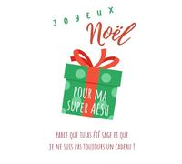 Joyeux Noël !: Pour ma super AESH, parce que tu as été sage et que je ne suis pas toujours un cadeau !