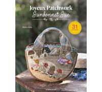 Joyeux patchwork Sunbonnet Sue: 31 projets