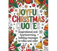 Joyful Christmas Quotes Coloring Book: Inspirational and Heartwarming Holiday Messages to Relax and Color