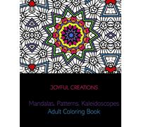 Joyful Creations Mandalas, Patterns, Kaleidoscopes (Tascabile)