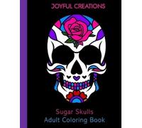 Joyful Creations Sugar Skulls Adult Coloring Book (Tascabile)