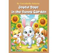 Joyful Days in the Sunny Garden: Friendly Animal Coloring Pages for Kids Ages 6-11