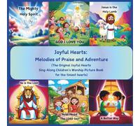Joyful Hearts:: Melodies of Praise and Adventure