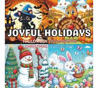 Joyful Holidays Coloring Book Halloween, Thanksgiving, Christmas & Easter Fun: 50 Festive and Easy Holiday Scenes to Color | Bold Lines and Adorable ... the Seasons with Creative Joy All Year Round