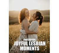 Joyful Lesbian Moments Photobook: Capturing Authentic Romance Through Everyday Sapphic Visibility And Shared Bliss