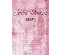 Joyful Mindset Diary: Gratitude journal, happiness blooms from within, 100 pages 6x9 in