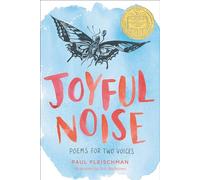 Joyful Noise: Poems for Two Voices
