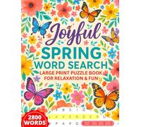 Joyful Spring Word Search: 100 Large Print Puzzle Book for Relaxation & Fun | Includes Trivia & Stress Relief Memory Prompts for Adults & Seniors