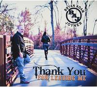 Joyner, Bryan Adam - Thank You For Leaving Me