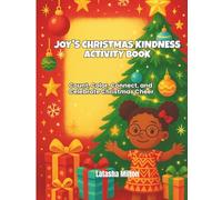Joy's Christmas Kindness Activity Book: Count, Color, Connect, and Celebrate Christmas Cheer