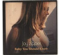 Joyzipper - Baby You Should Know