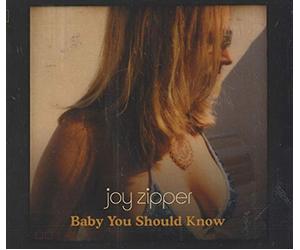 Joyzipper - Baby You Should Know