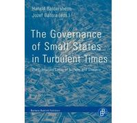 Jozef Bátora The Governance of Small States in Turbulent Times (Tascabile)