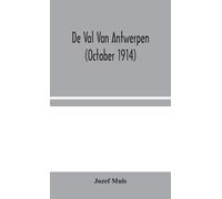 Jozef Muls De Val Van Antwerpen (October 1914) (Copertina rigida)