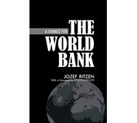 Jozef Ritzen A Chance for the World Bank (Copertina rigida)