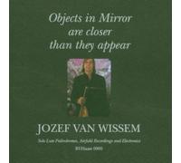 Jozef Van Wissem - Objects in Mirror Are.. by Jozef Van Wissem