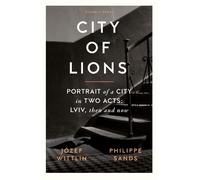 Jozef Wittlin Philippe Sands City of Lions (Tascabile)