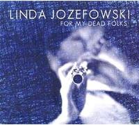 Jozefowski, Linda - For My Dead Folks