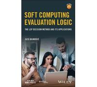 Jozo Dujmovic Soft Computing Evaluation Logic (Copertina rigida) IEEE Press