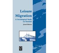 Jozsef Borocz Leisure Migration (Copertina rigida) Tourism Social Science Series