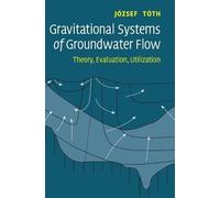 József Tóth Gravitational Systems of Groundwater Flow (Copertina rigida)
